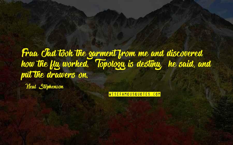 Distraerse Sinonimos Quotes By Neal Stephenson: Fraa Jad took the garment from me and Distraerse Sinonimos Quotes By Neal Stephenson: Fraa Jad took the garment from me and