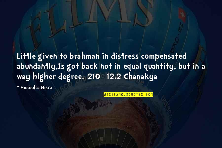 Distress Quotes By Munindra Misra: Little given to brahman in distress compensated abundantly,Is