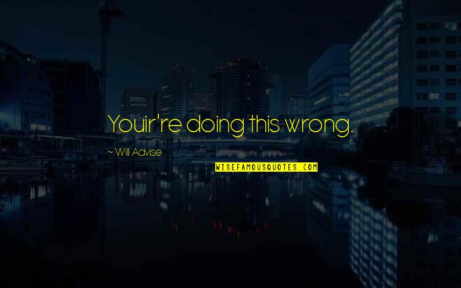 Distressed American Quotes By Will Advise: Youir're doing this wrong. Distressed American Quotes By Will Advise: Youir're doing this wrong.
