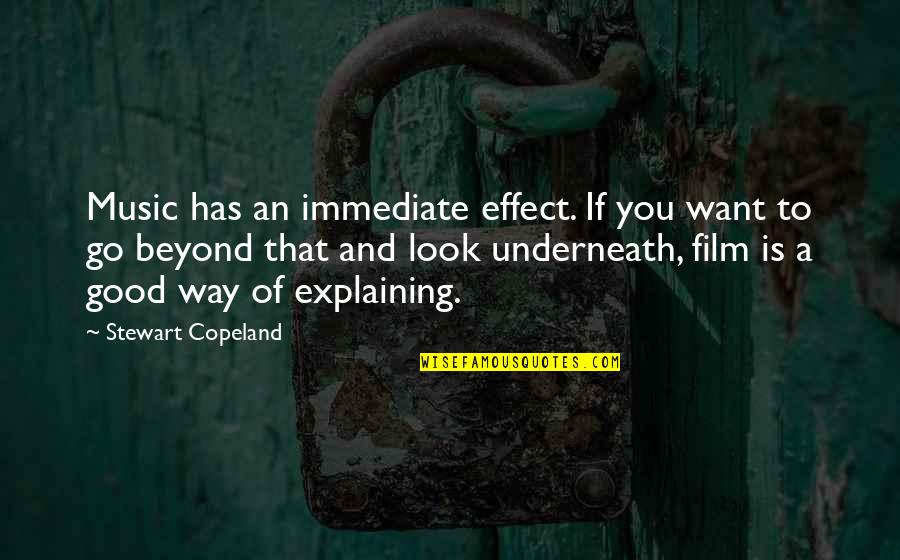 Distressful Quotes By Stewart Copeland: Music has an immediate effect. If you want