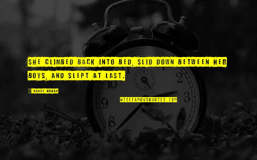 Distributees Quotes By Nancy Horan: She climbed back into bed, slid down between