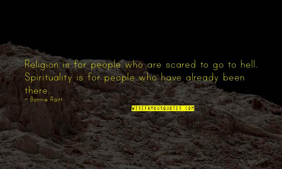 District Of Columbia V. Heller Quotes By Bonnie Raitt: Religion is for people who are scared to