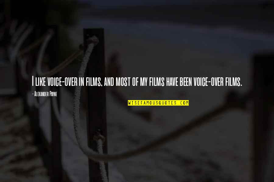 Distrito De Lisboa Quotes By Alexander Payne: I like voice-over in films, and most of
