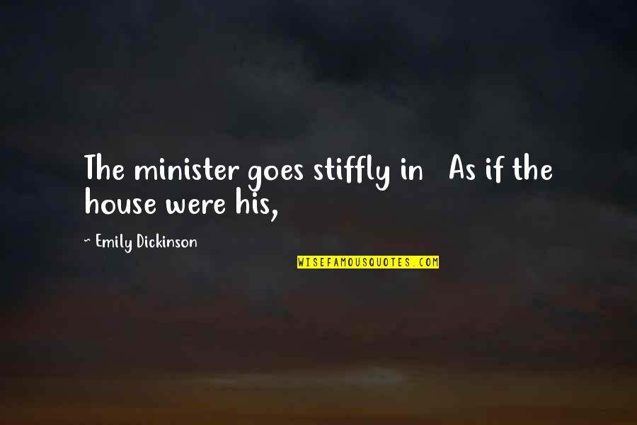 Distrustful Quotes By Emily Dickinson: The minister goes stiffly in As if the