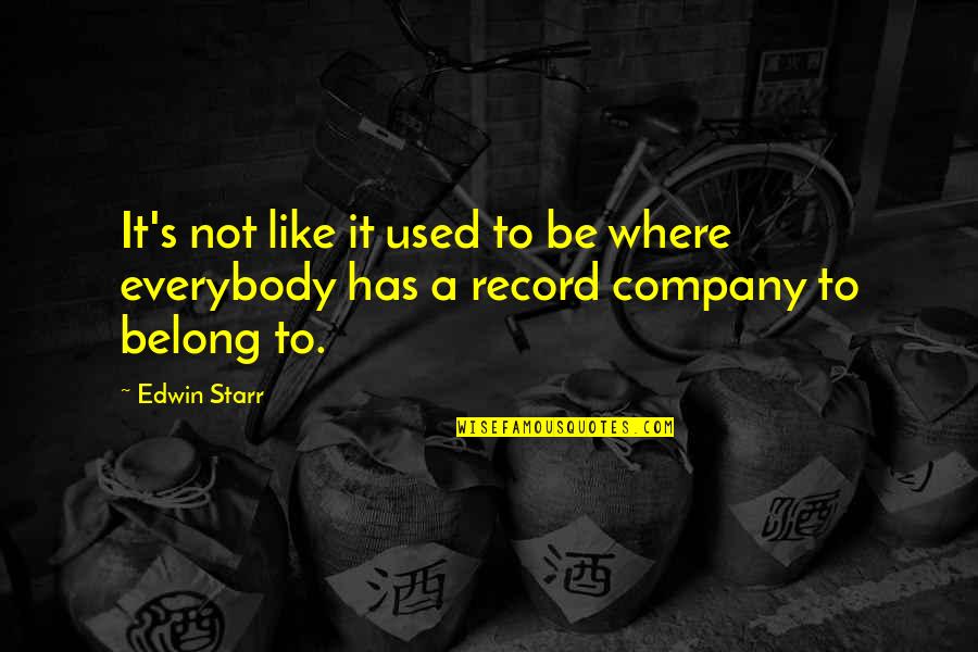 Disturb Others Quotes By Edwin Starr: It's not like it used to be where