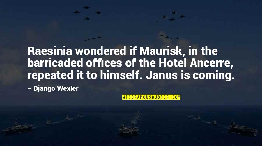 Disturbed Sleep Quotes By Django Wexler: Raesinia wondered if Maurisk, in the barricaded offices