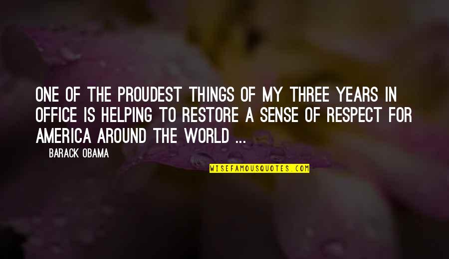 Disturbia Ronnie Quotes By Barack Obama: One of the proudest things of my three