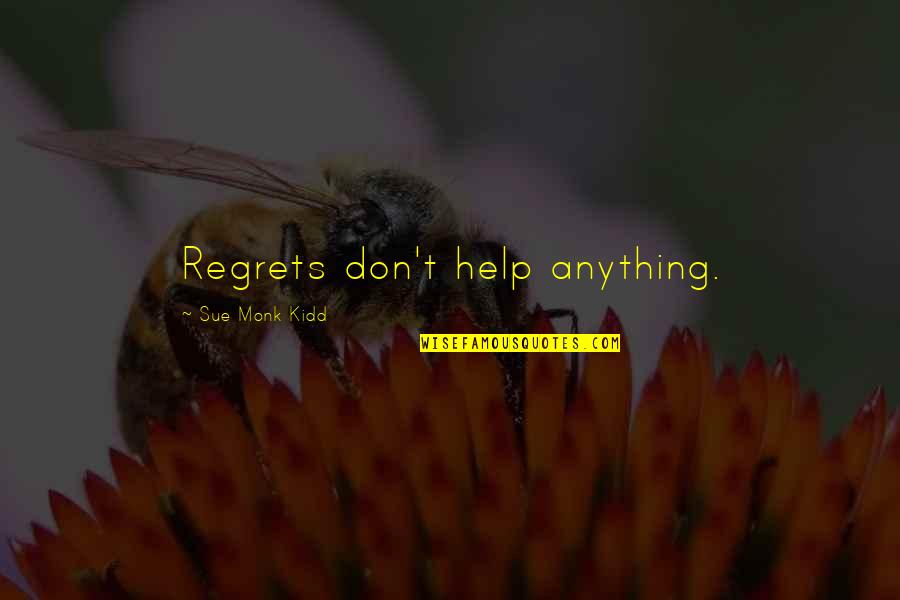Disuapi Kartun Quotes By Sue Monk Kidd: Regrets don't help anything. Disuapi Kartun Quotes By Sue Monk Kidd: Regrets don't help anything.