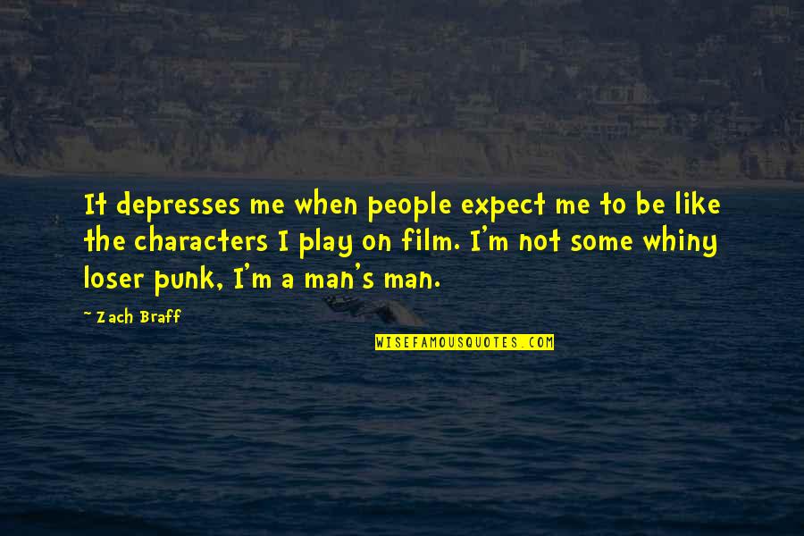 Ditetapkan Atau Quotes By Zach Braff: It depresses me when people expect me to Ditetapkan Atau Quotes By Zach Braff: It depresses me when people expect me to
