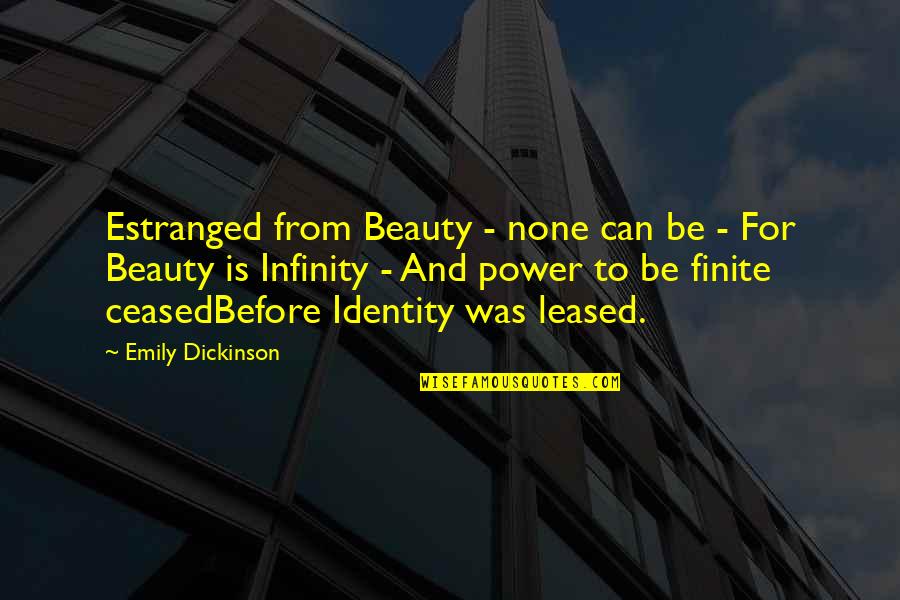 Ditore Mayo Quotes By Emily Dickinson: Estranged from Beauty - none can be -