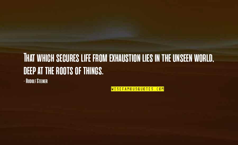 Ditte Ylva Quotes By Rudolf Steiner: That which secures life from exhaustion lies in Ditte Ylva Quotes By Rudolf Steiner: That which secures life from exhaustion lies in