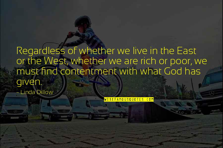 Dittmar Sales Quotes By Linda Dillow: Regardless of whether we live in the East