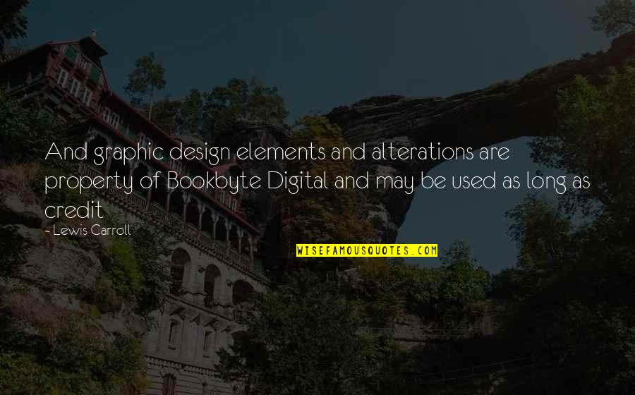 Ditto Movie Quote Quotes By Lewis Carroll: And graphic design elements and alterations are property