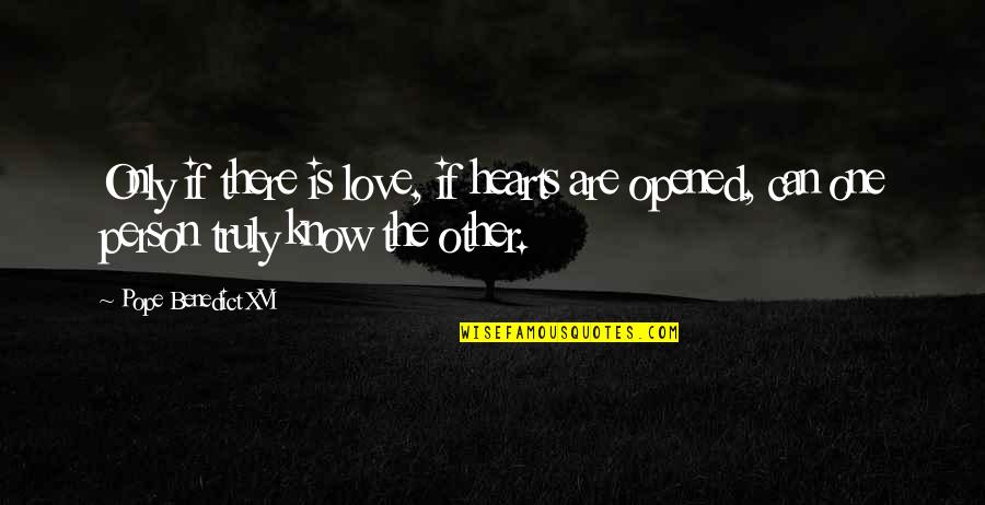 Ditto Movie Quote Quotes By Pope Benedict XVI: Only if there is love, if hearts are