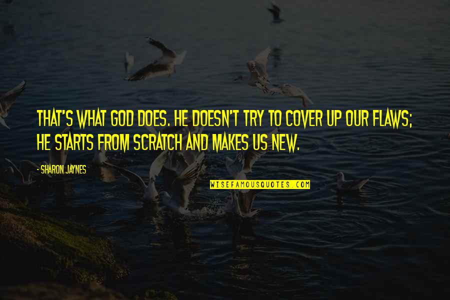 Dituntut English Quotes By Sharon Jaynes: That's what God does. He doesn't try to Dituntut English Quotes By Sharon Jaynes: That's what God does. He doesn't try to