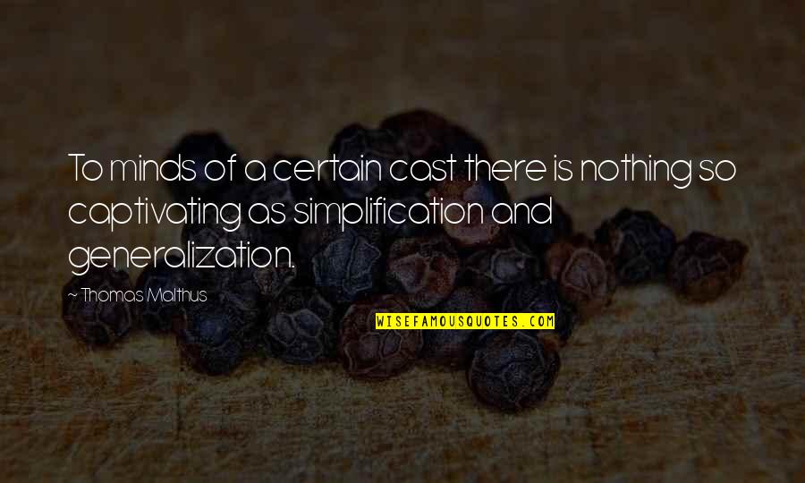 Diurne Contraire Quotes By Thomas Malthus: To minds of a certain cast there is Diurne Contraire Quotes By Thomas Malthus: To minds of a certain cast there is