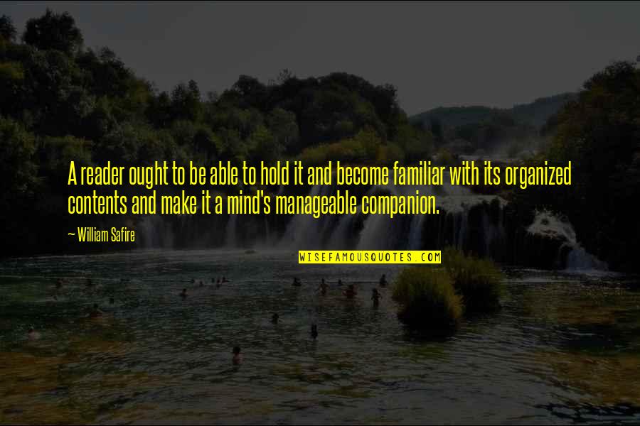 Diurno Definicion Quotes By William Safire: A reader ought to be able to hold Diurno Definicion Quotes By William Safire: A reader ought to be able to hold