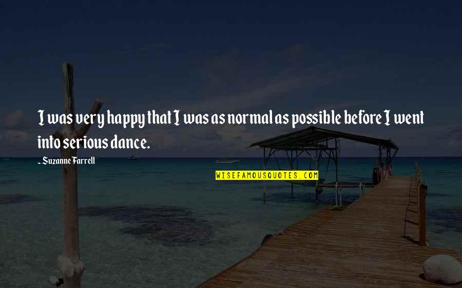 Diva Eyelash Quotes By Suzanne Farrell: I was very happy that I was as Diva Eyelash Quotes By Suzanne Farrell: I was very happy that I was as
