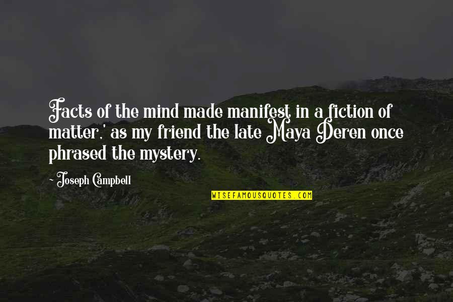 Divecchio Family Quotes By Joseph Campbell: Facts of the mind made manifest in a