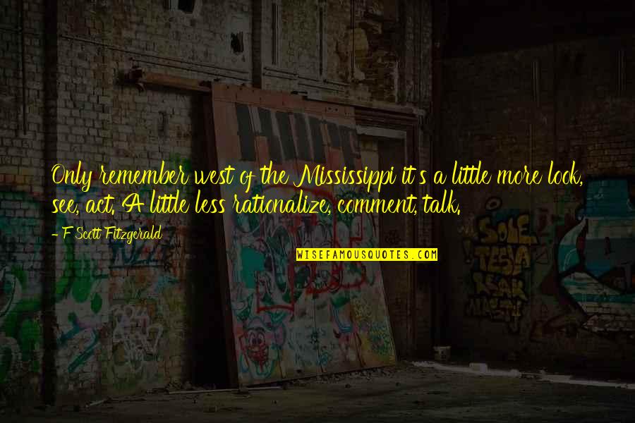 Divella Quotes By F Scott Fitzgerald: Only remember west of the Mississippi it's a Divella Quotes By F Scott Fitzgerald: Only remember west of the Mississippi it's a