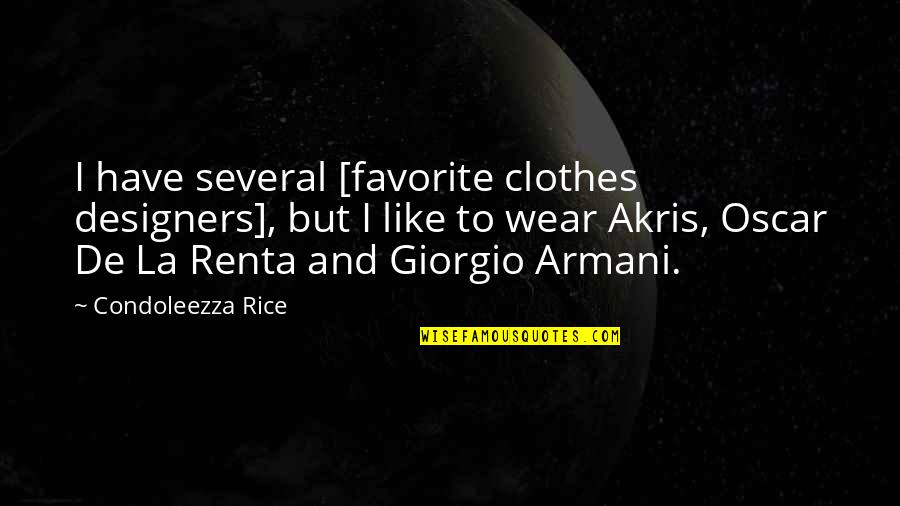 Divenire Jacobs Quotes By Condoleezza Rice: I have several [favorite clothes designers], but I