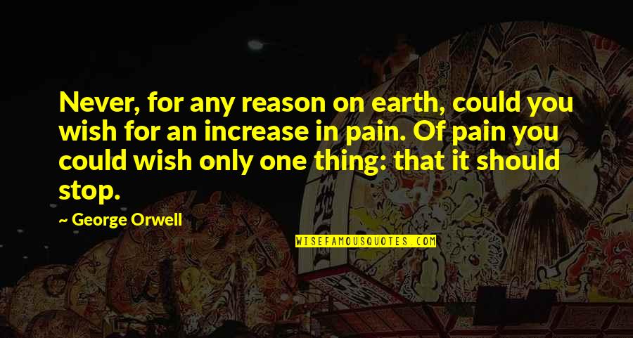 Divergencia Film Quotes By George Orwell: Never, for any reason on earth, could you Divergencia Film Quotes By George Orwell: Never, for any reason on earth, could you