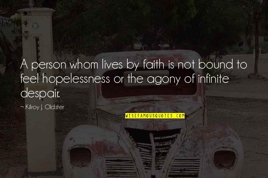 Divergent Trilogy Inspirational Quotes By Kilroy J. Oldster: A person whom lives by faith is not