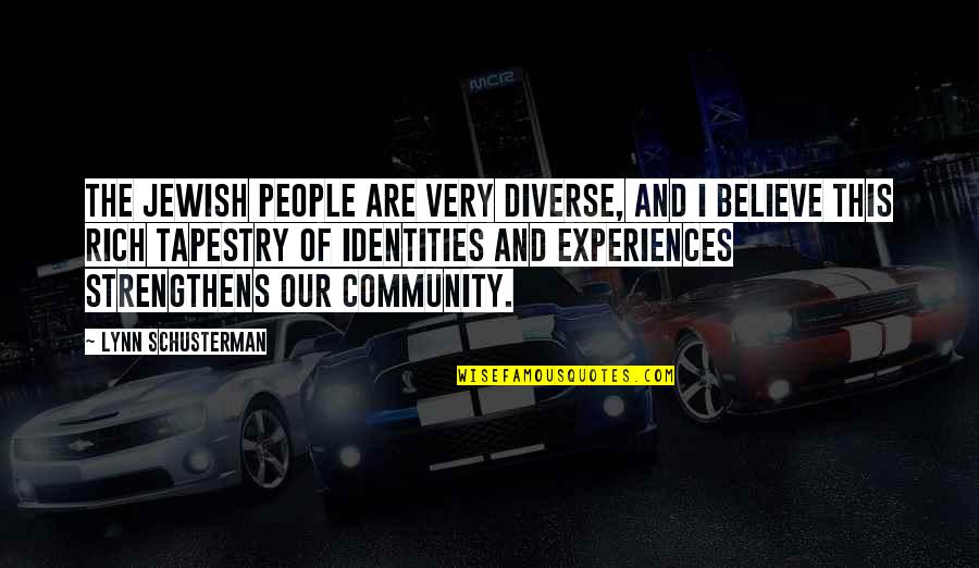 Diverse People Quotes By Lynn Schusterman: The Jewish people are very diverse, and I