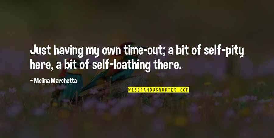 Diverse Teamwork Quotes By Melina Marchetta: Just having my own time-out; a bit of