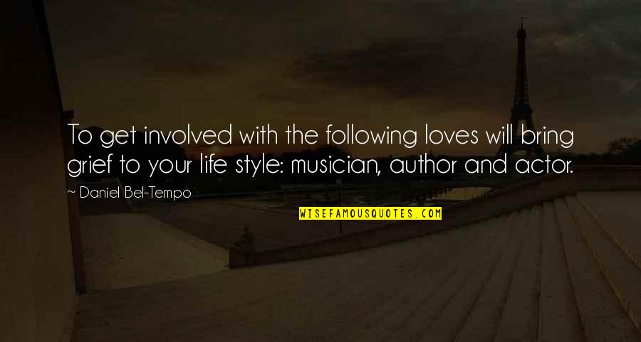 Diversity And Education Quotes By Daniel Bel-Tempo: To get involved with the following loves will Diversity And Education Quotes By Daniel Bel-Tempo: To get involved with the following loves will