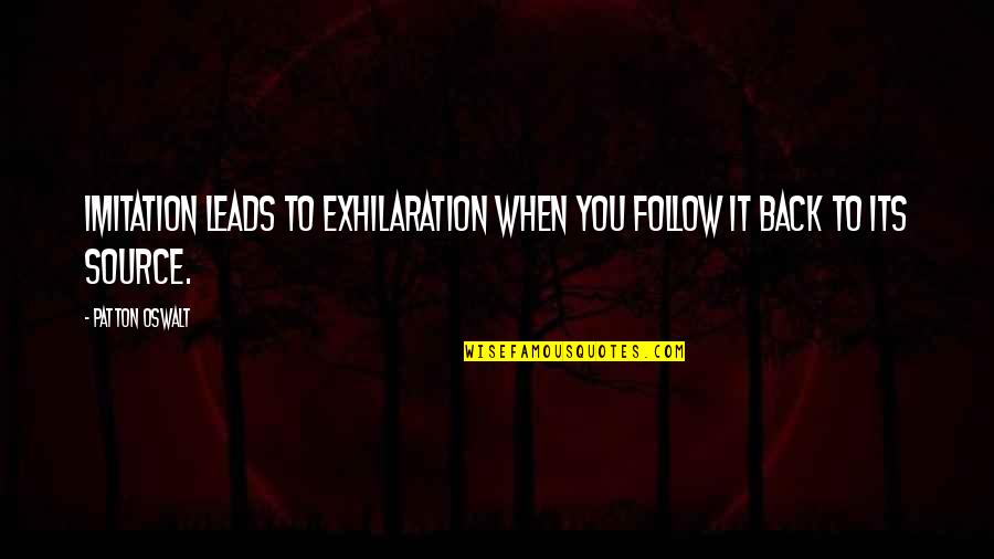 Diversity In Business Quotes By Patton Oswalt: Imitation leads to exhilaration when you follow it