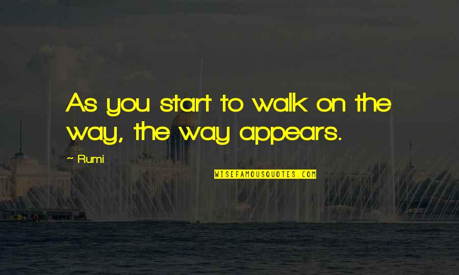 Divertirme In English Quotes By Rumi: As you start to walk on the way,