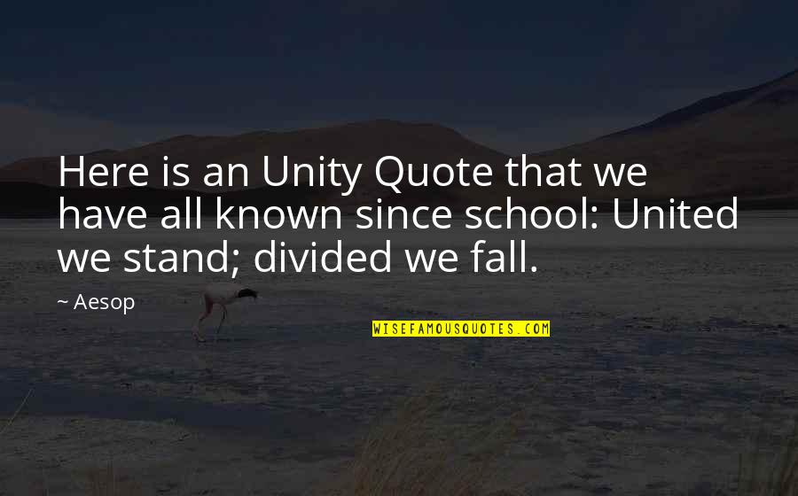 Divided We Fall Quotes By Aesop: Here is an Unity Quote that we have