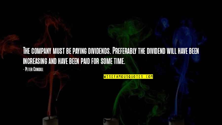 Dividend Quotes By Peter Cundill: The company must be paying dividends. Preferably the