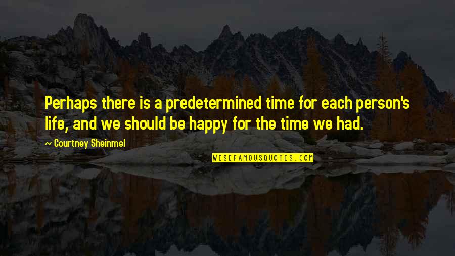 Dividere Pdf Quotes By Courtney Sheinmel: Perhaps there is a predetermined time for each