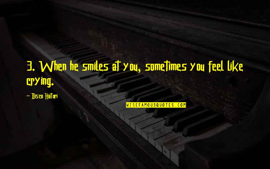 Divido Music Quotes By Bisco Hatori: 3. When he smiles at you, sometimes you