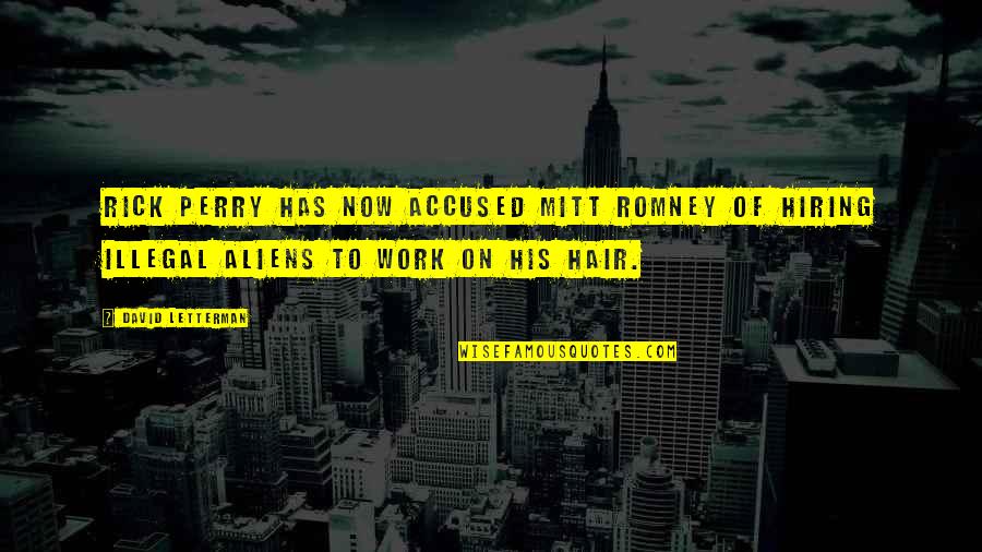 Diviertan Quotes By David Letterman: Rick Perry has now accused Mitt Romney of