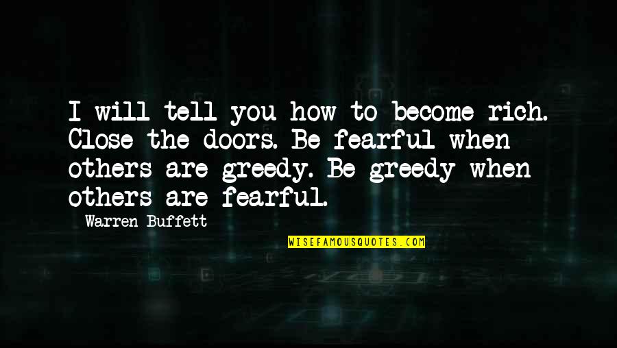 Divilab Quotes By Warren Buffett: I will tell you how to become rich.