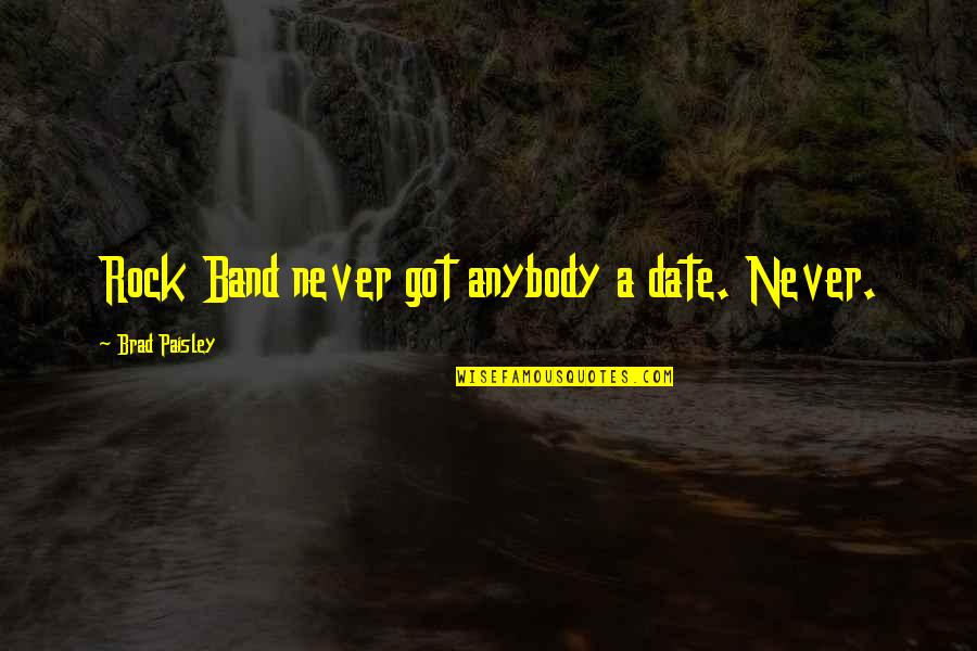 Divin Quotes By Brad Paisley: Rock Band never got anybody a date. Never. Divin Quotes By Brad Paisley: Rock Band never got anybody a date. Never.