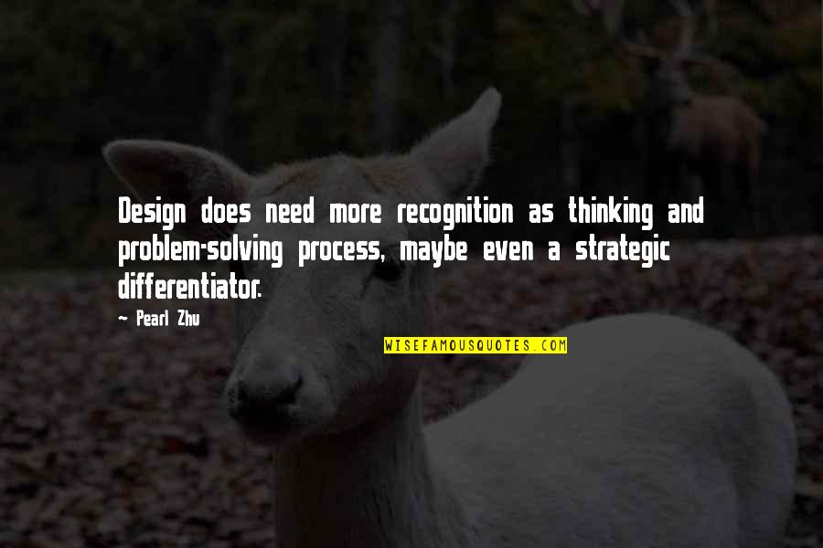 Divinas Y Quotes By Pearl Zhu: Design does need more recognition as thinking and Divinas Y Quotes By Pearl Zhu: Design does need more recognition as thinking and