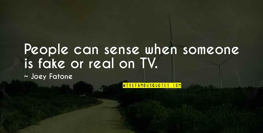 Divine Consciousness Quotes By Joey Fatone: People can sense when someone is fake or Divine Consciousness Quotes By Joey Fatone: People can sense when someone is fake or