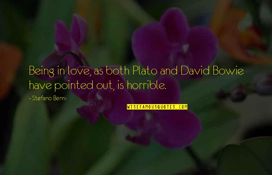 Divine Hunter Quotes By Stefano Benni: Being in love, as both Plato and David