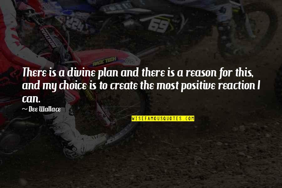Divine Inspirational Quotes By Dee Wallace: There is a divine plan and there is Divine Inspirational Quotes By Dee Wallace: There is a divine plan and there is