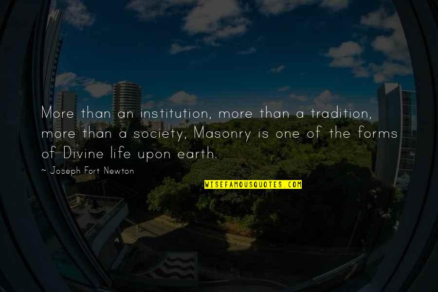 Divine Life Society Quotes By Joseph Fort Newton: More than an institution, more than a tradition,