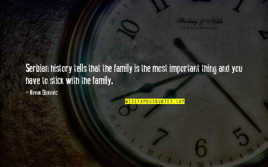 Divine Mercy Feast Quotes By Novak Djokovic: Serbian history tells that the family is the