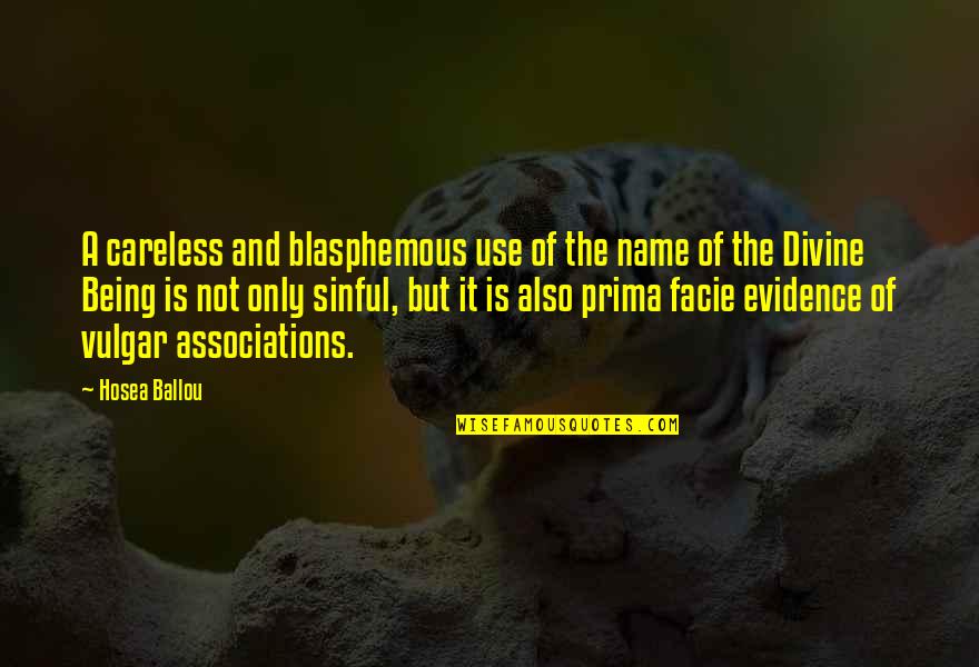 Divine Name Quotes By Hosea Ballou: A careless and blasphemous use of the name