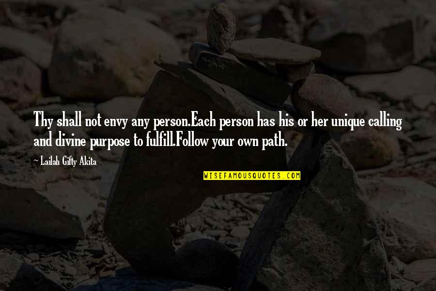 Divine Purpose Quotes By Lailah Gifty Akita: Thy shall not envy any person.Each person has