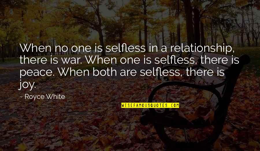 Divinis Restaurace Quotes By Royce White: When no one is selfless in a relationship,