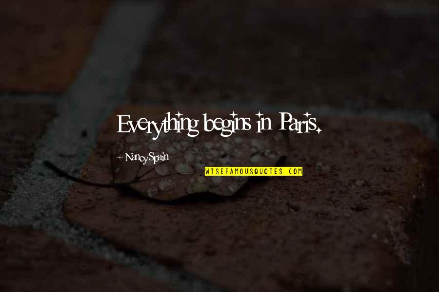 Divinoni Hamlin Quotes By Nancy Spain: Everything begins in Paris. Divinoni Hamlin Quotes By Nancy Spain: Everything begins in Paris.