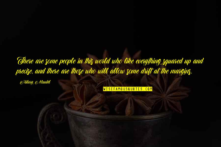 Divinorum Psychonauticus Quotes By Hilary Mantel: There are some people in this world who
